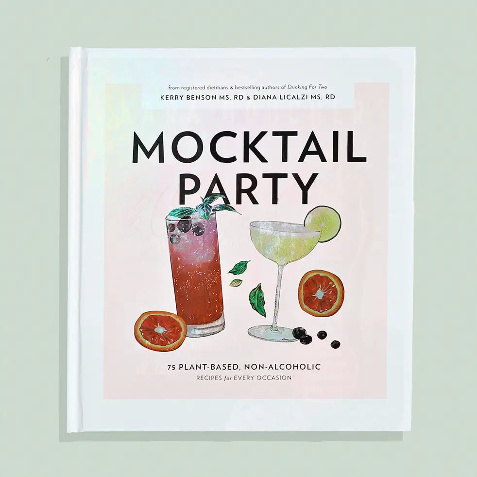 Mocktail Party: 75 Plant Based, Non-Alcoholic Mocktail Recipes